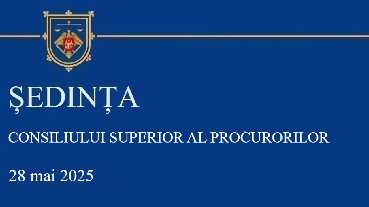 Sedinta CSP din 28.05.2025