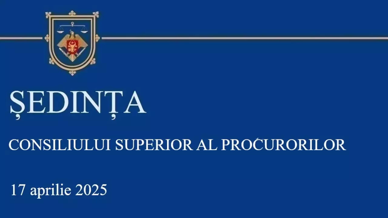Sedinta CSP din 17.04.2025