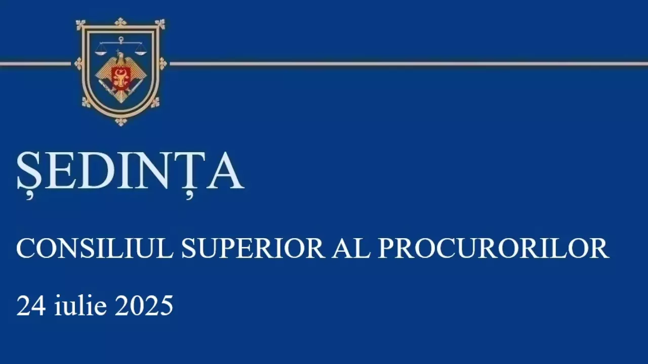 Sedinta CSP din 24.07.2025