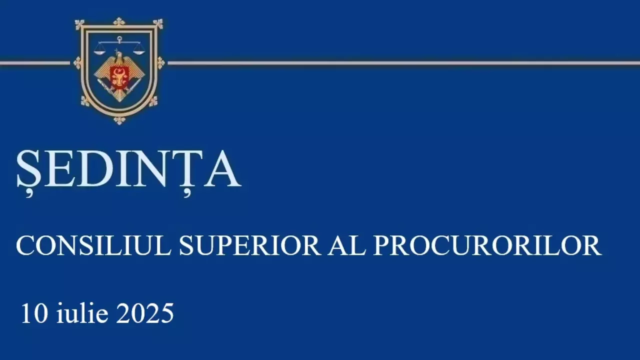 Sedinta CSP din 10.07.2025