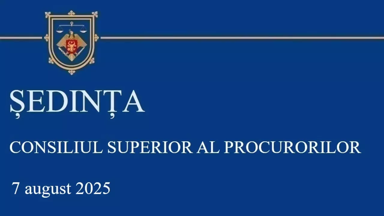 Sedinta CSP din 07.08.2025